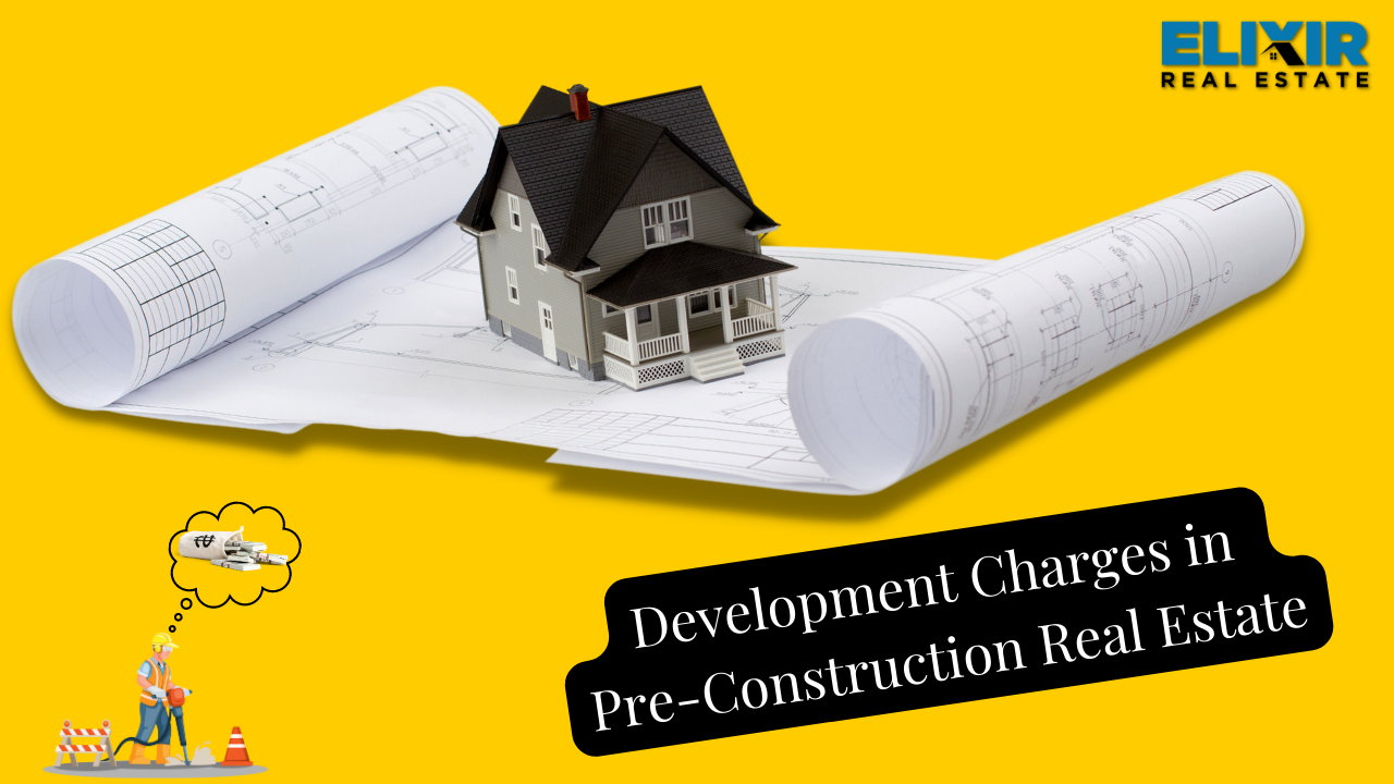 Development Charges in Pre-Construction Real Estate